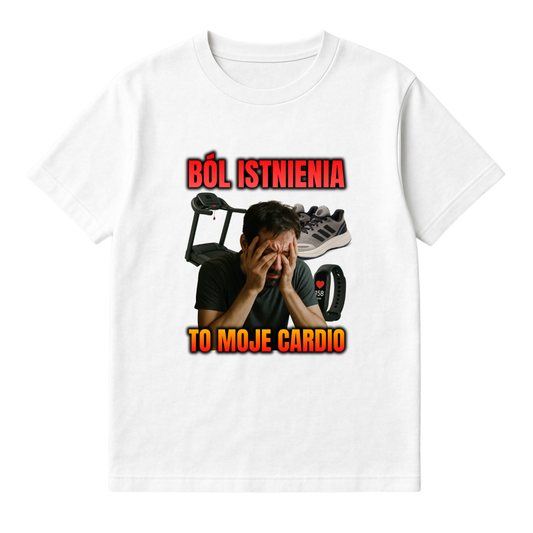 BÓL ISTNIENIA TO MOJE CARDIO